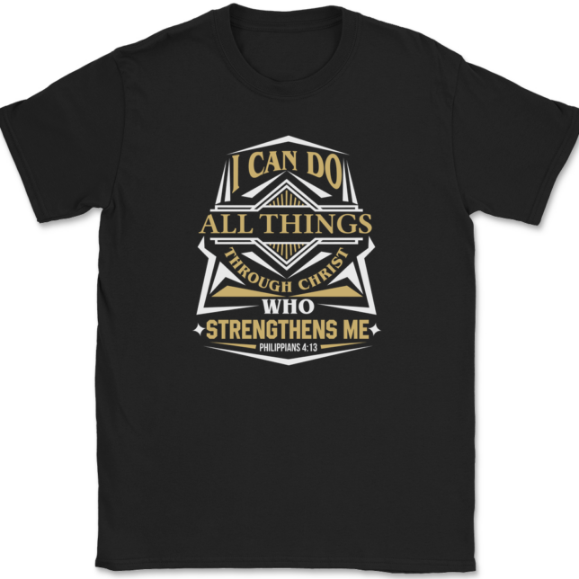 I Can Do All Things T-Shirt Mens Tee