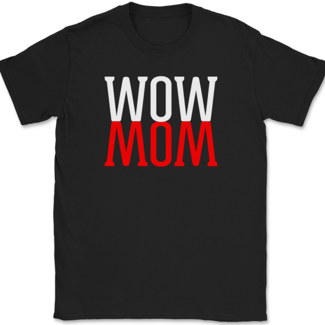 WOW MOM T-Shirt Mens Tee