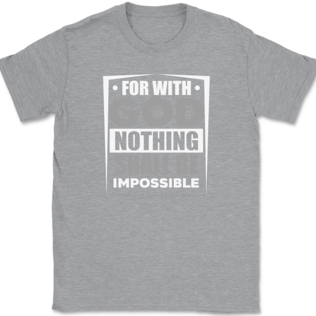 For With God Nothing Shall Be Impossible T-Shirt Mens Tee - Image 2