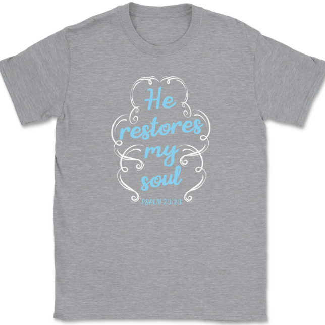 He Restores My Soul T-Shirt Mens Tee - Image 2