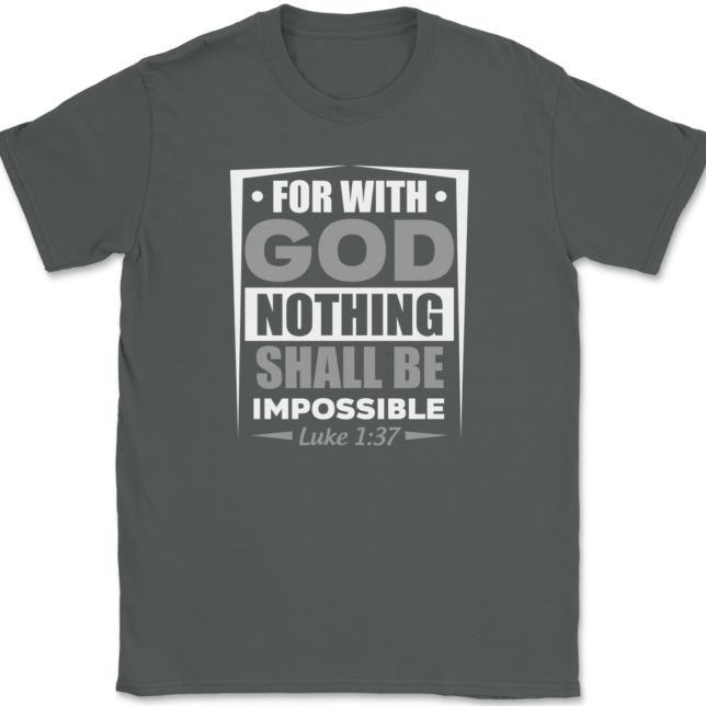 For With God Nothing Shall Be Impossible T-Shirt Mens Tee - Image 3