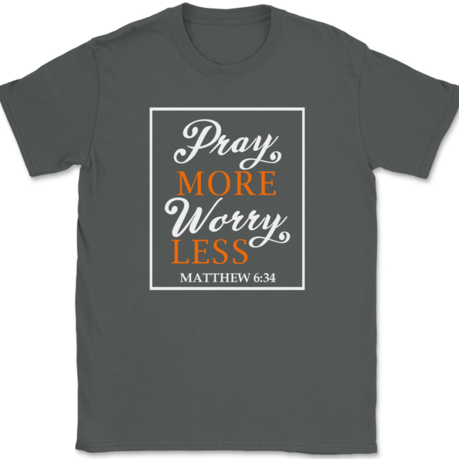 Pray More Worry Less T-Shirt Mens Tee - Image 3