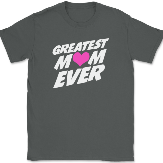 Greatest Mom Ever T-Shirt Mens Tee - Image 3