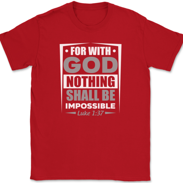 For With God Nothing Shall Be Impossible T-Shirt Mens Tee - Image 4