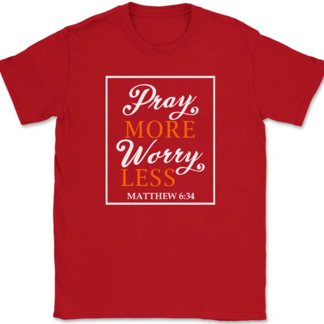 Pray More Worry Less T-Shirt Mens Tee - Image 4
