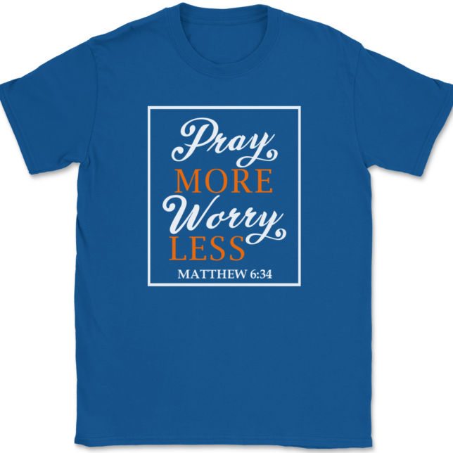 Pray More Worry Less T-Shirt Mens Tee - Image 5