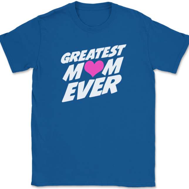 Greatest Mom Ever T-Shirt Mens Tee - Image 5