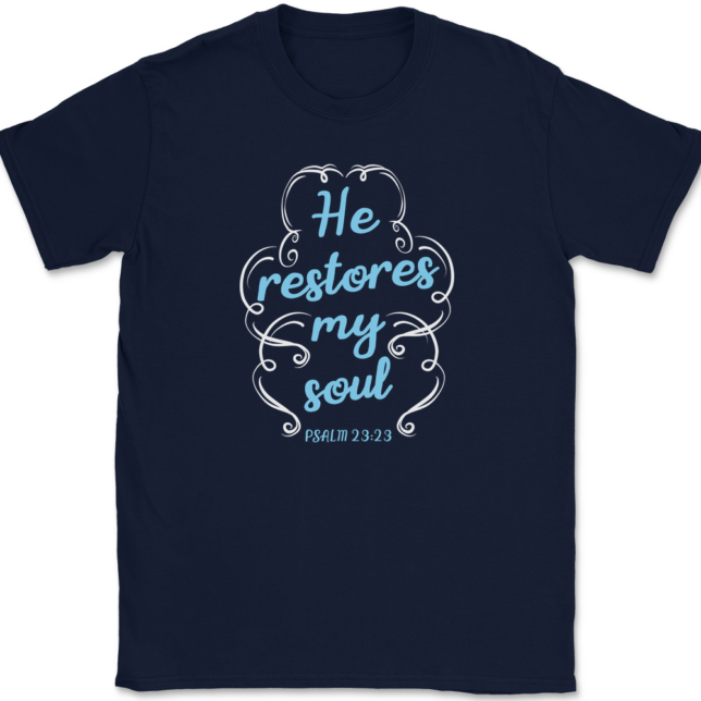 He Restores My Soul T-Shirt Mens Tee - Image 6
