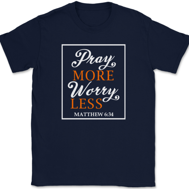 Pray More Worry Less T-Shirt Mens Tee - Image 6