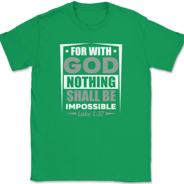 For With God Nothing Shall Be Impossible T-Shirt Mens Tee - Image 7
