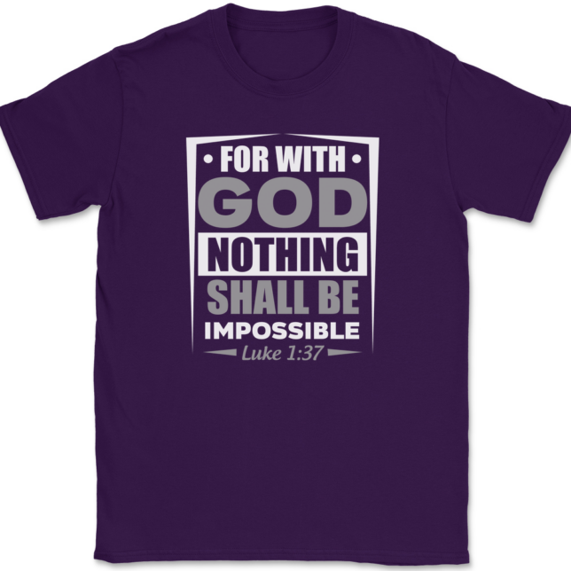 For With God Nothing Shall Be Impossible T-Shirt Mens Tee - Image 8