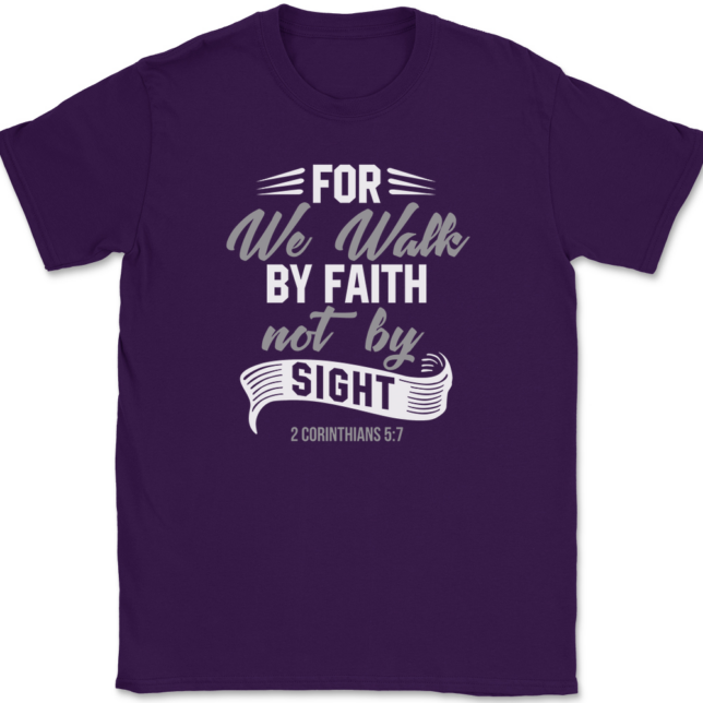 For We Walk By Faith Not By Sight T-Shirt Mens Tee - Image 8