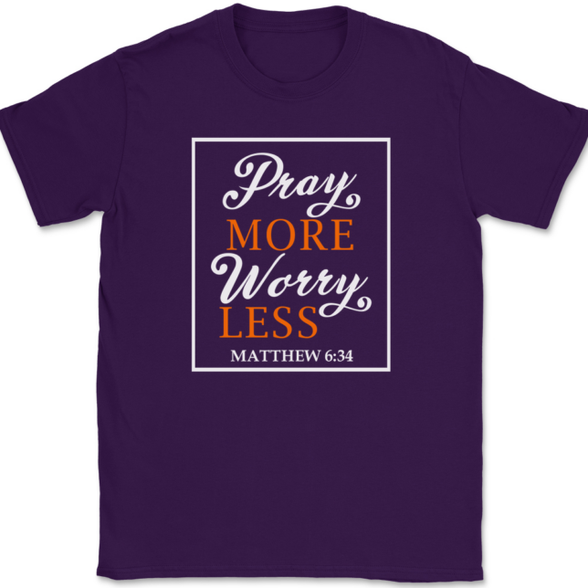 Pray More Worry Less T-Shirt Mens Tee - Image 8