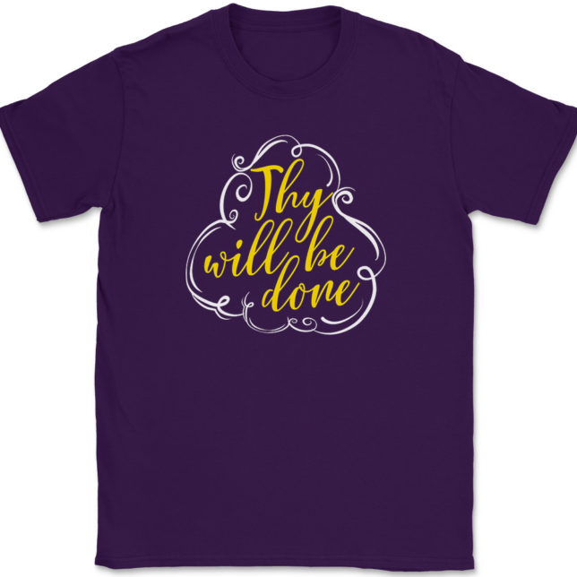 Thy Will Be Done T-Shirt Mens Tee - Image 8