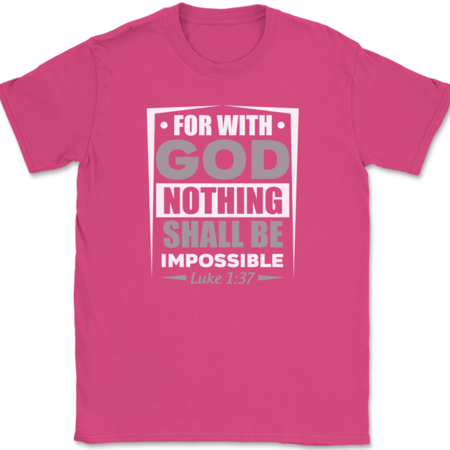 For With God Nothing Shall Be Impossible T-Shirt Mens Tee - Image 9