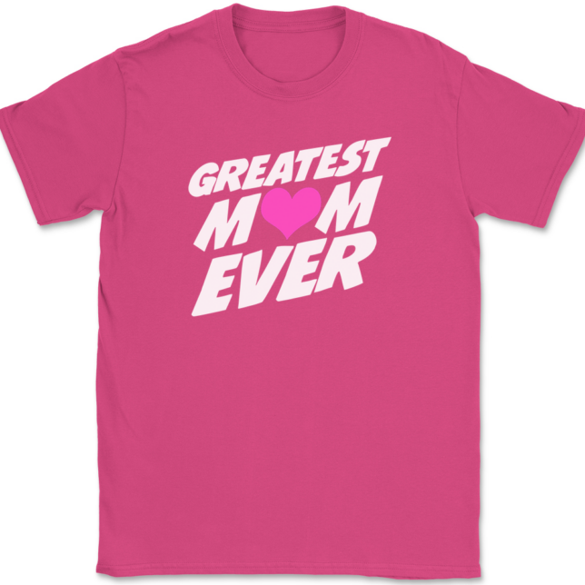 Greatest Mom Ever T-Shirt Mens Tee - Image 9