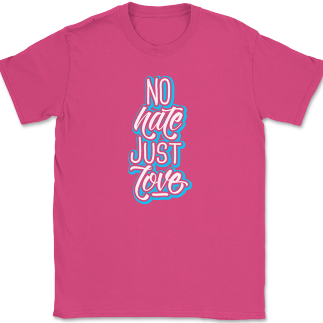 No Hate Just Love T-Shirt Mens Tee - Image 9