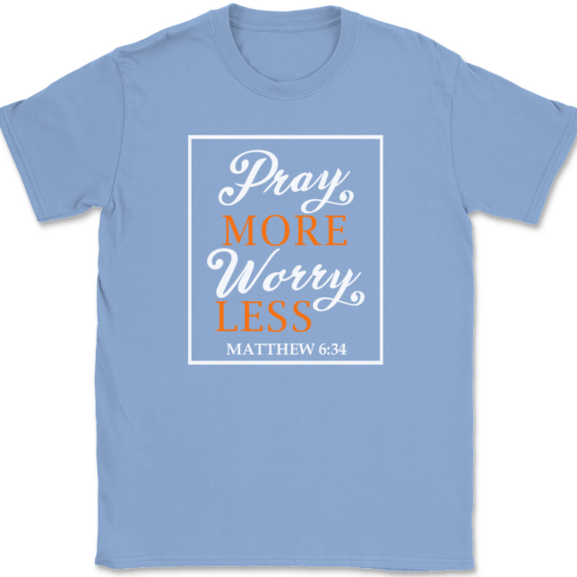 Pray More Worry Less T-Shirt Mens Tee - Image 10