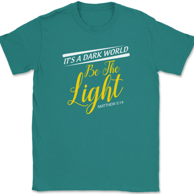 Its A Dark World Be The Light T-Shirt Mens Tee - Image 11