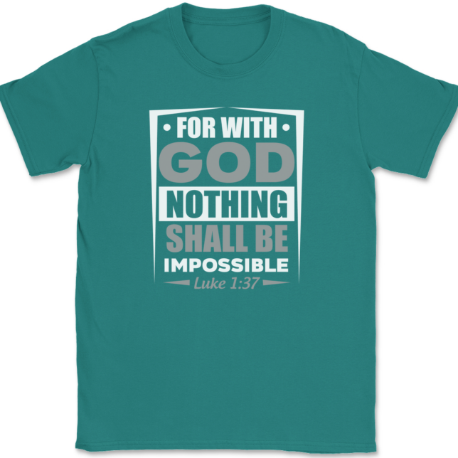 For With God Nothing Shall Be Impossible T-Shirt Mens Tee - Image 11