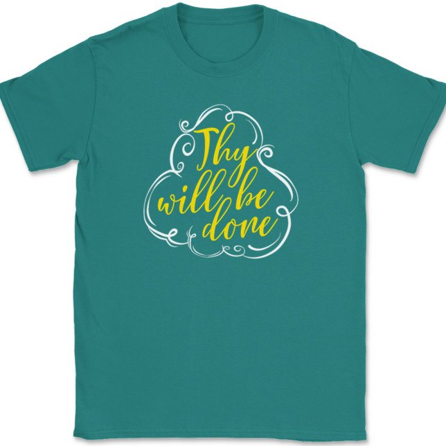 Thy Will Be Done T-Shirt Mens Tee - Image 11