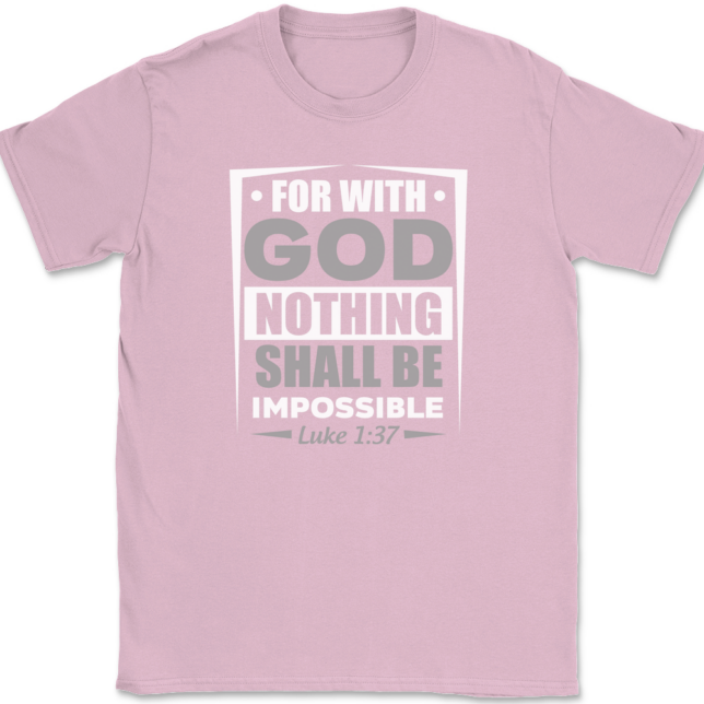 For With God Nothing Shall Be Impossible T-Shirt Mens Tee - Image 12