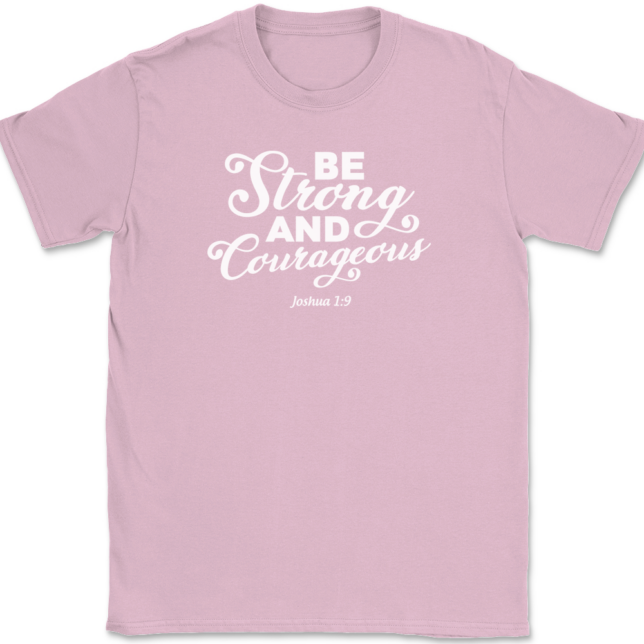 Be Strong and Courageous T-Shirt Mens Tee - Image 12