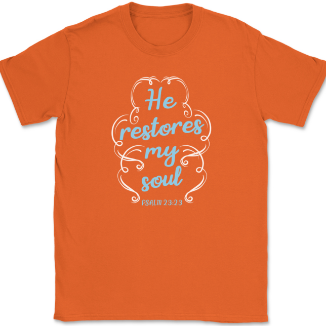 He Restores My Soul T-Shirt Mens Tee - Image 13