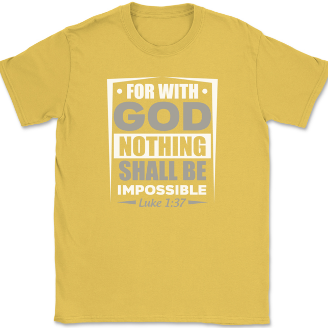 For With God Nothing Shall Be Impossible T-Shirt Mens Tee - Image 14