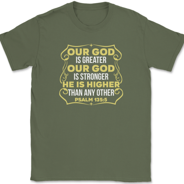 Our God Is Greater Our God Is Stronger T-Shirt Mens Tee - Image 15