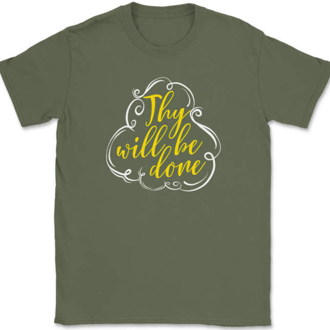 Thy Will Be Done T-Shirt Mens Tee - Image 15
