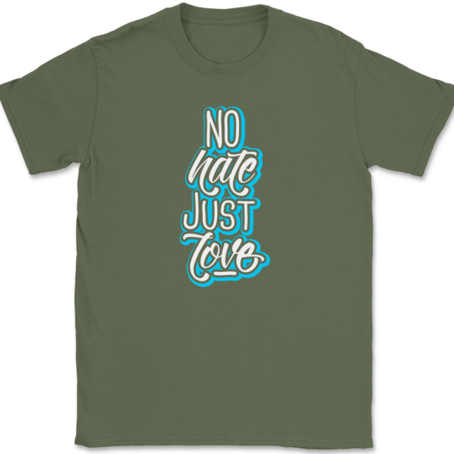 No Hate Just Love T-Shirt Mens Tee - Image 15