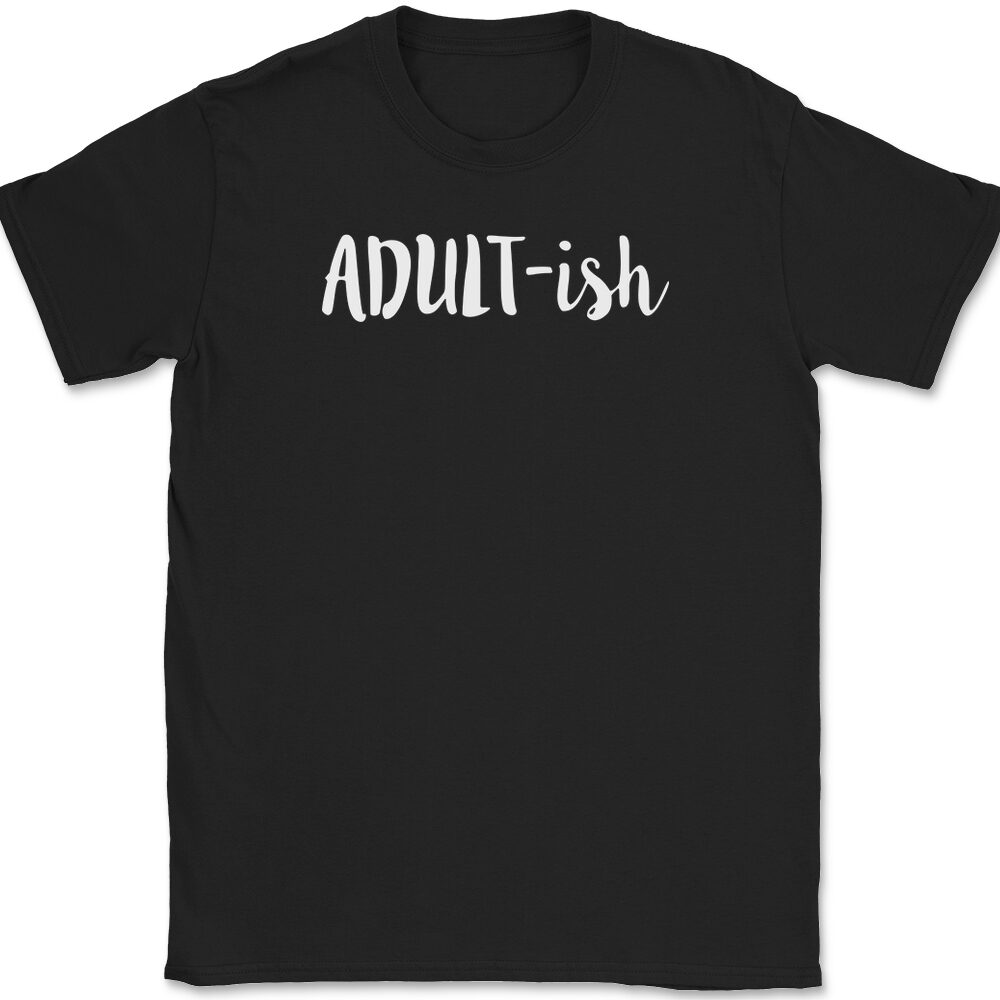 Adult-ish T-Shirt Mens Tee