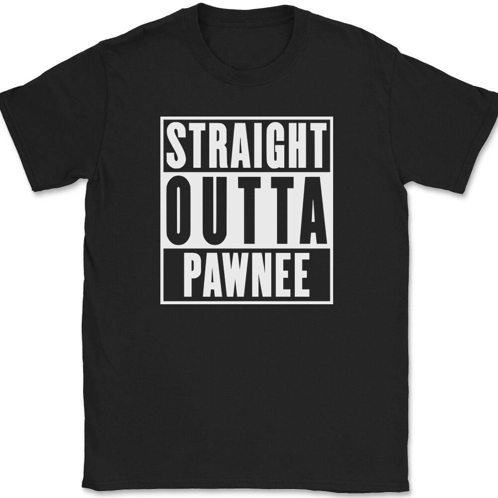 Straight Outta Pawnee T-Shirt Mens Tee