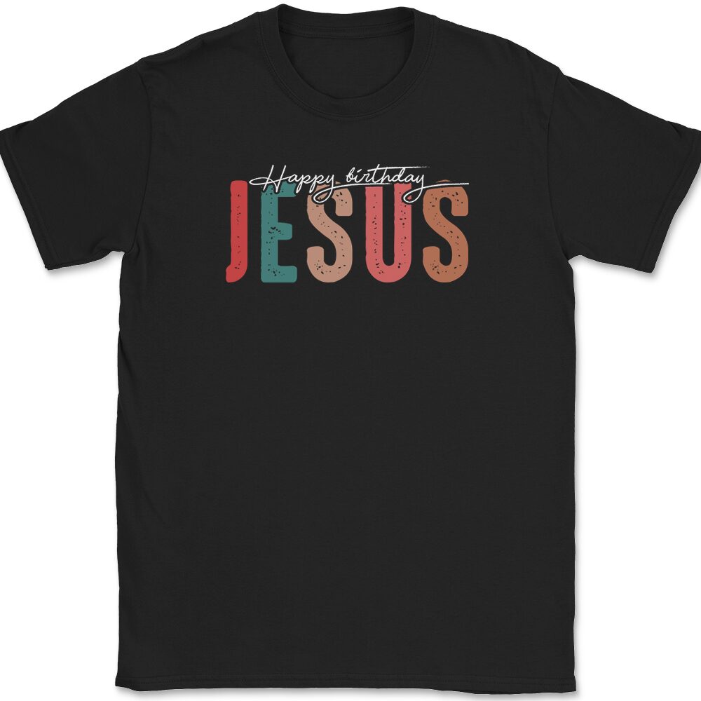 Happy Birthday Jesus T-Shirt Mens Tee